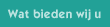 Wat bieden wij u